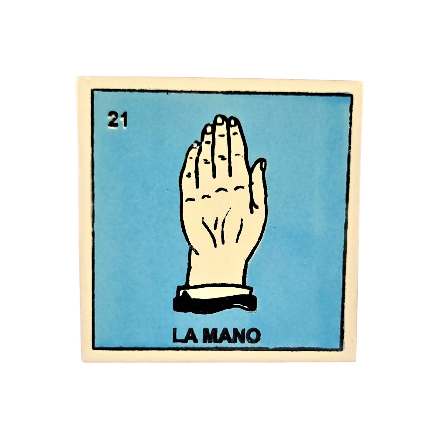 Lotería Tile La Mano #21 Mexican ceramic folk art tile on white background